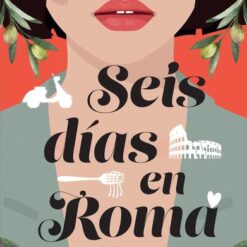 Seis días en Roma - Francesca Giacco