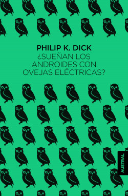 ¿Sueñan los androides con ovejas eléctricas? - Philip K. Dick