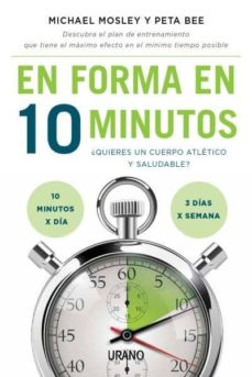 En forma en 10 minutos - Michael Mosley