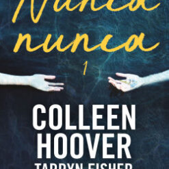 Nunca, nunca 1 - Colleen Hoover