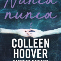 Nunca, nunca 3 - Colleen Hoover