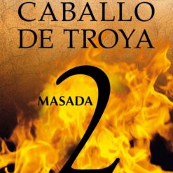 Caballo de troya 2 Masada - J. J. Benitez