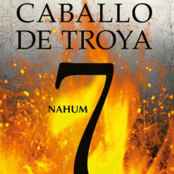 Caballo de troya 7 Nahum - J. J. Benitez