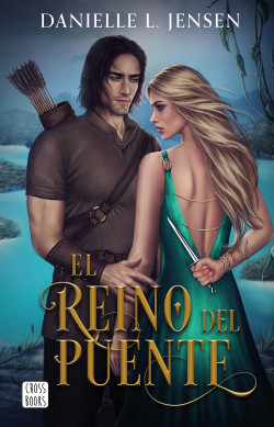 El reino del puente - Danielle L. Jensen