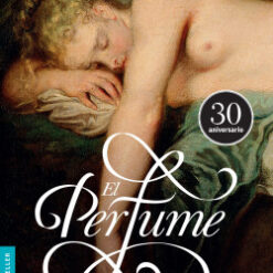 El perfume - Patrick Süskind