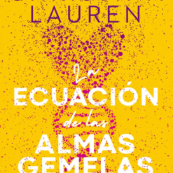 La ecuación de las almas gemelas - Christina Lauren