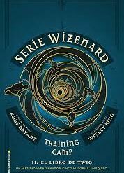 Training Camp. El libro de Twig - Wesley King