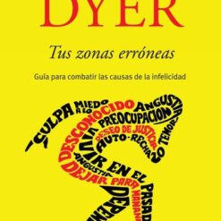 Tus zonas erroneas - Wayne W. Dyer