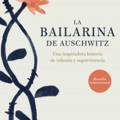 La bailarina de Auschwitz - Edith Eger