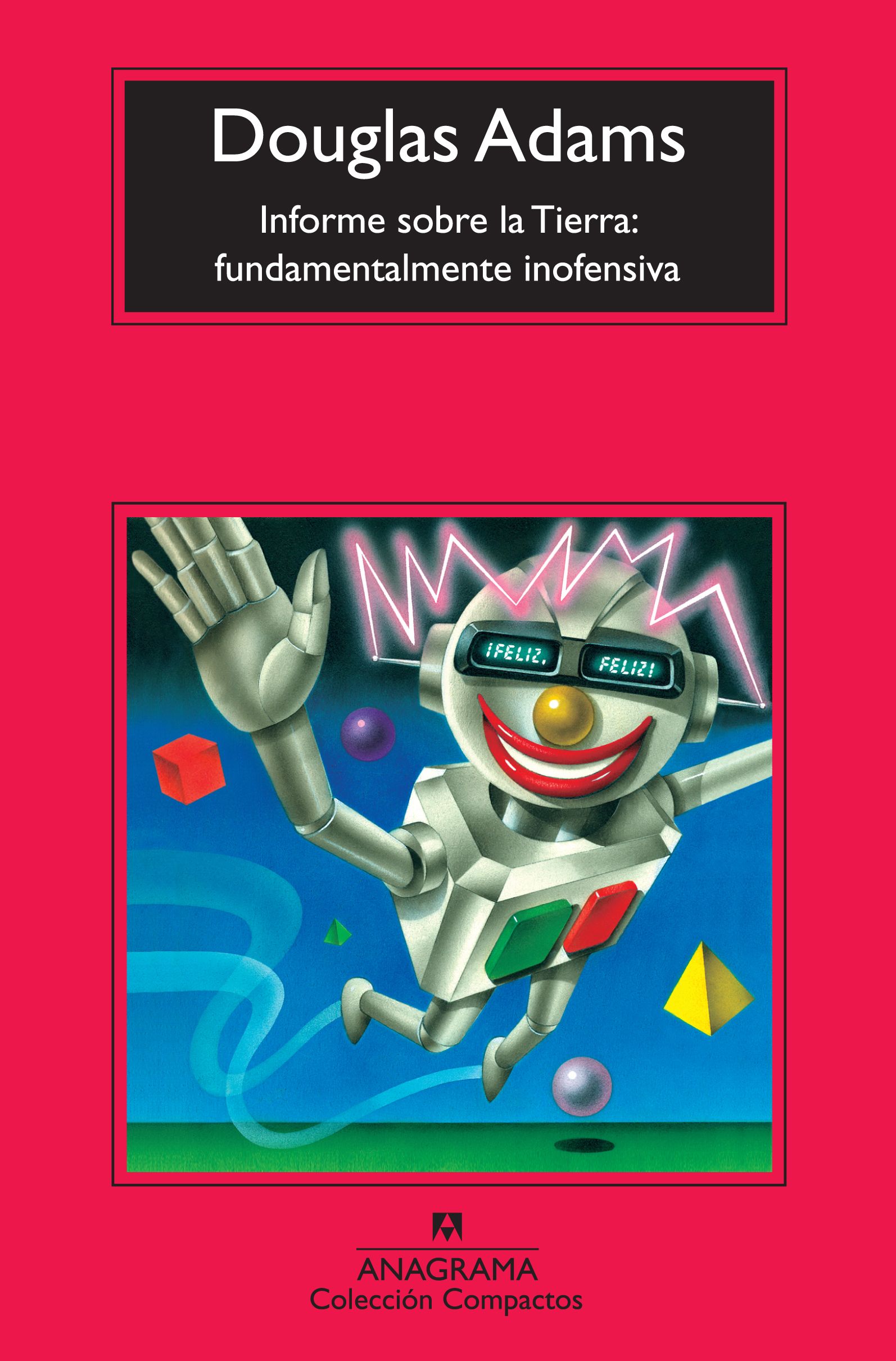 Informe sobre la Tierra: fundamentalmente inofensiva - Douglas Adams