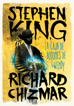 La caja de botones de Gwendy - Stephen King / Richard Chizmar