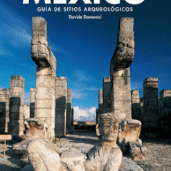 México: guía de sitios arqueológicos - Davide Domenici