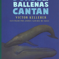Donde las ballenas cantan - Victor Kelleher