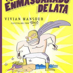 El enmascarado de lata - Vivian Mansour