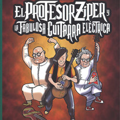 El profesor Ziper y la fabulosa guitarra eléctrica - Juan Villoro