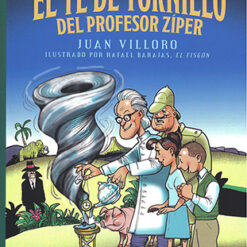 El té de tornillo del profesor Ziper - Juan Villoro