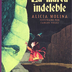 La marca indeleble - Alicia Molina