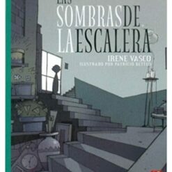Las sombras de la escalera - Irene Vasco