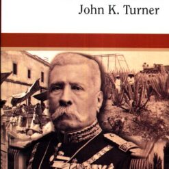 Mexico Barbaro - John K. Turner