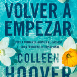 Volver a Empezar TD – Colleen Hoover