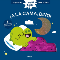 Toca aqui ¡A la cama Dino! - Christelle Chatel