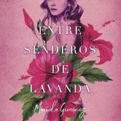 Entre senderos de Lavanda - Mariela Giménez