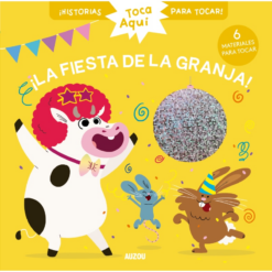 Toca aqui ¡La fiesta de la granja! - Christelle Chatel