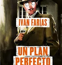 Un plan perfecto - Iván Farías