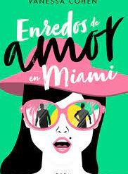 Enredos De Amor En Miami -  Vanessa Cohen