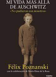 Mi Vida Más Allá De Auschwitz - Felix Poznanski