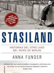 Stasiland, Historias Tras El Muro De Berlín - Anna Funder