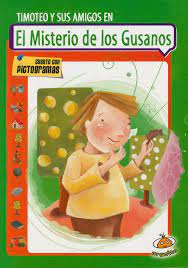 Timoteo y sus amigos en el misterio de los gusanos - Elisa Pozzi