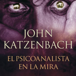 El Psicoanalista en la mira - John Katzenbach