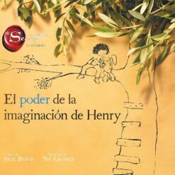 El poder de la imaginación de Henry - Byrne Skye / George Nic