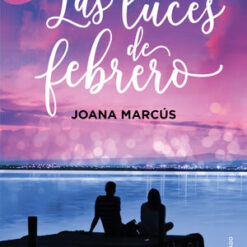 Las luces de Febrero - Joana Marcus