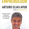 El emprendedor - Arturo Elías Ayub