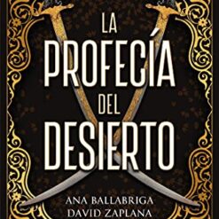 La profecía del desierto - Ana Ballabriga