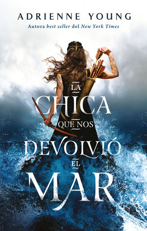 La chica que nos devolvio el mar - Adrienne Young