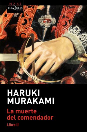 La muerte del comendador II - Haruki Murakami