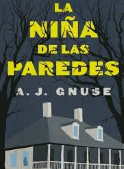 La niña de las paredes - A. J. Gnuse