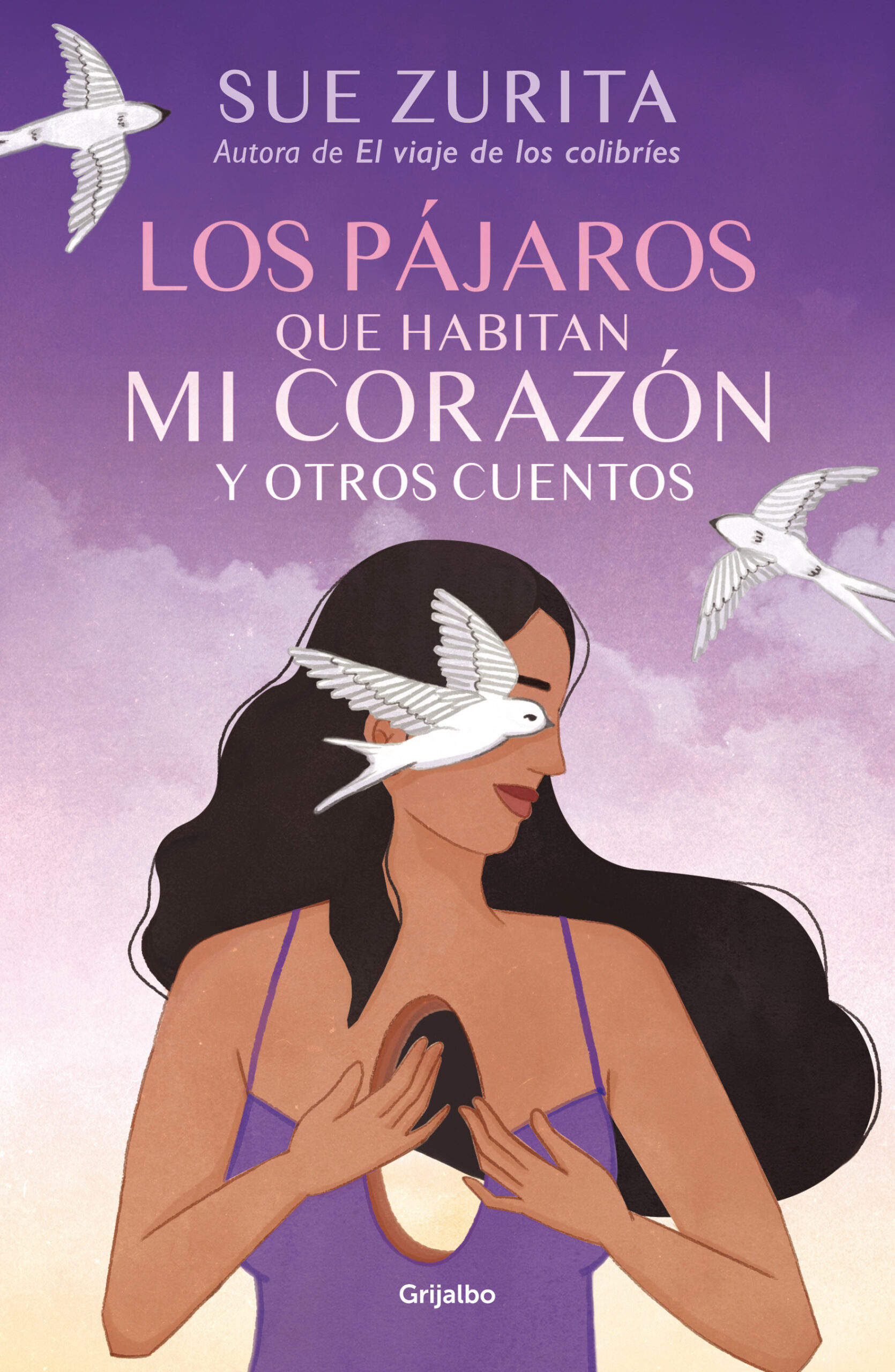 Pajaros que habitan mi corazón y otros cuentos - Sue Zurita
