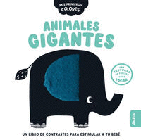 Mis primeros colores. Animales gigantes -  Wendy Kendall