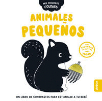 Mis primeros colores. Animales pequeños - Wendy Kendall