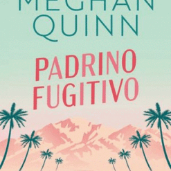 Padrino fugitivo -  Meghan Quinn