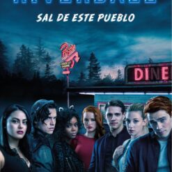 Riverdale sal de este pueblo - Micol Ostow