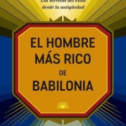 El hombre más rico de babilonia - George S. Clason