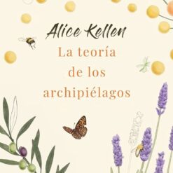 La teoría de los archipiélagos - Alice Kellen