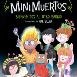 Los minimuertos 1. Bienvenidos al otro barrio - Ledicia Costas