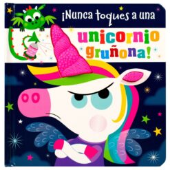 Nunca toques a una unicornio gruñona - Stuart Lynch