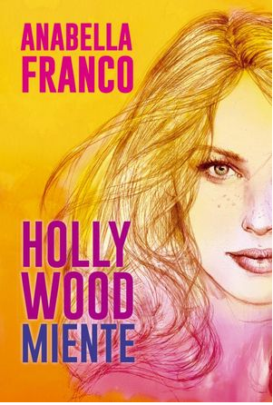 Hollywood miente - Anabella Franco